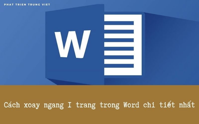 Cách Xoay Ngang 1 Trang Trong Word Chi Tiết Nhất&nbsp;